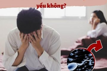 [ Thông tin có 1-0-2 ] Xuất tinh sớm thì tinh trùng có yếu không ?